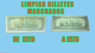 COMO LIMPIAR UN BILLETE MANCHADO DOLAR [upl. by Freyah760]