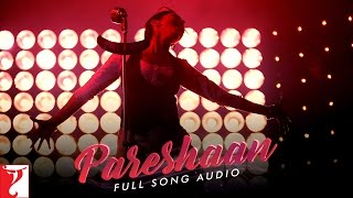 Pareshaan  Full Song Audio  Ishaqzaade  Shalmali Kholgade  Amit Trivedi [upl. by Leitnahs303]