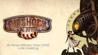 Bioshock Infinite Music  St James Infirmary Blues 1928 by Louis Armstrong [upl. by Yemiaj]