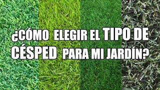 Cómo elegir el tipo de césped para mi jardín  JARDÍN Ep 8 [upl. by Niattirb143]