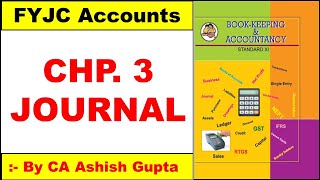 CLASS 11TH FYJC ACCOUNTS – CHAPTER 3 JOURNAL JOURNAL ENTRY HOW TO PASS JOURNAL BY CA Ashish Gupta [upl. by Tyrus]