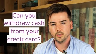 Can you withdraw cash from your credit card [upl. by Silvia]