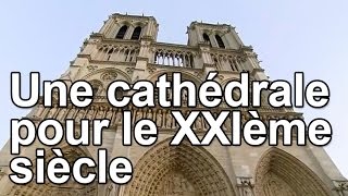 Une cathédrale pour le XXIème siècle [upl. by Babbette274]