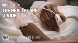 The Healthcare Divide full documentary  FRONTLINE [upl. by Bissell464]