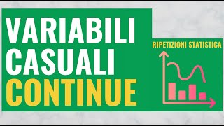 56 Variabili Aleatorie o Casuali Continue [upl. by Aneehsat730]