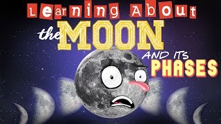 Learning About The Moon and Its Phases [upl. by Ecnarepmet]