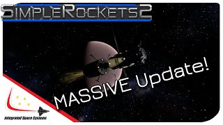 SimpleRockets 2 MASSIVE Update [upl. by Bolitho]