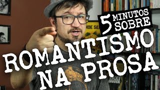 5 Minutos sobre Romantismo na Prosa [upl. by Nosmirc819]