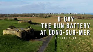 DDay The Gun Battery at LonguessurMer  History Traveler Episode 45 [upl. by Bergquist785]