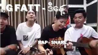 G Fatt  á€’á€®á€”á€±á€· Rap  Snare [upl. by Tunnell]