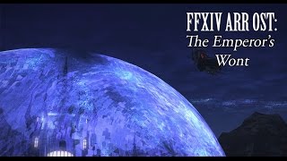 FFXIV OST Castrum Meridianum Theme  The Emperors Wont [upl. by Naujej]