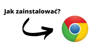 Jak zainstalować Google Chrome na komputerze [upl. by Tome162]