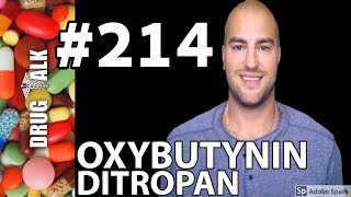 OXYBUTYNIN DITROPAN  PHARMACIST REVIEW  214 [upl. by Gerhardt]