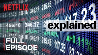 Explained  The Stock Market  FULL EPISODE  Netflix [upl. by Naxela]