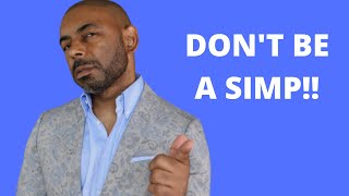 10 Signs You Might Be A Simp And How You Can Fix It [upl. by Odnumyer]