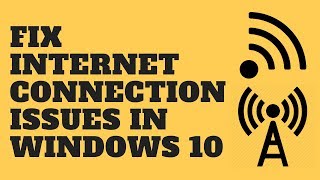 Fix Internet Connection Issues in Windows 10 [upl. by Moyers]