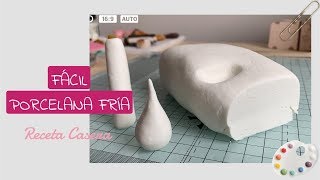 COMO HACER PORCELANA FRÍA  FÁCIL RECETA CASERA [upl. by Arty66]