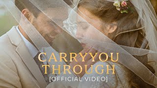 Christian Wedding Song  Carry You Through Official Video [upl. by Ettore]