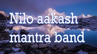 Nilo Aakash  Mantra Band  LYRICS  Nilo Aakash Chune Sapana [upl. by Haissi]