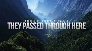 They Passed Through Here  Inspirational Nasheed [upl. by Nhguav338]