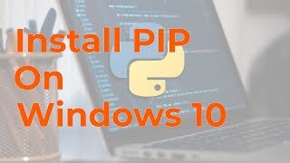 How to Install PIP on Windows 10 [upl. by Gniy]