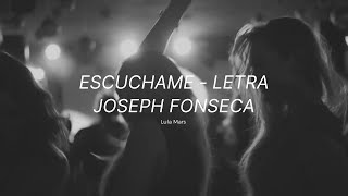 Joseph Fonseca  Escúchame LetraLyrics [upl. by Longley]