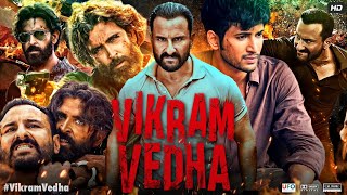 Vikram Vedha HD  R Madhavan amp Vijay Sethupathi Blockbuster Hindi Movie l Shraddha Srinath [upl. by Mullac]