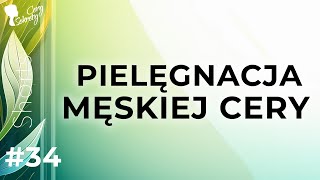 PIELĘGNACJA MĘSKIEJ CERY [upl. by Balas]