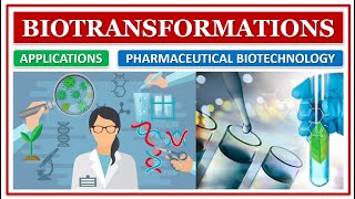 BIOTRANSFORMATIONS  BIOTECHNOLOGY  APPLICATIONS  ADVANTAGES  BENEFITS  BIOCATALYST [upl. by Poppo]