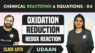 Chemical Reactions amp Equations 04  Oxidation  Reduction  Redox Reaction  Class 10  NCERT [upl. by Drahsar665]