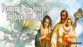 Prayer to St Joseph by Pope Leo XIII  Recite this prayer after the Rosary and Litany of Loreto [upl. by Allekram938]