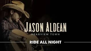 Jason Aldean  Ride All Night Official Audio [upl. by Michon]