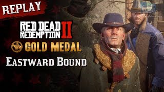 RDR2 PC  Mission 6  Eastward Bound Replay amp Gold Medal [upl. by Eula]