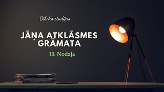 Jāņa atklāsmes grāmatas 13nodaļa [upl. by Ylrehs645]