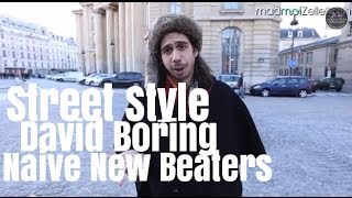 David Boring Naive New Beaters le Street Style [upl. by Fineman796]