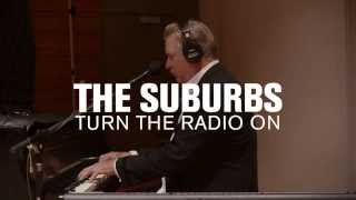 The Suburbs  Turn The Radio On Live on 893 The Current [upl. by Ffilc]