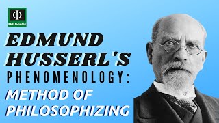 Husserls Phenomenology Method of Philosophizing [upl. by Enirtak245]