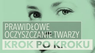 Jak prawidłowo oczyszczać skórę twarzy [upl. by Ahasuerus]