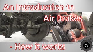 Air Brakes  An Introduction How it works [upl. by Soloman]