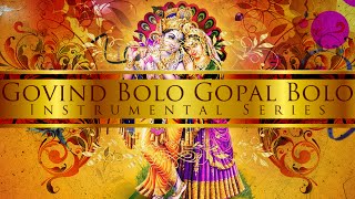 Govind Bolo Hari Gopal Bolo Classic amp Extended [upl. by Kram]