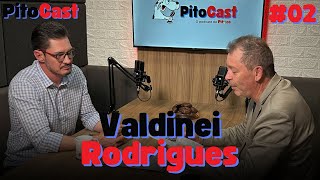 PitoCast 02  com VALDINEI RODRIGUES [upl. by Luhem]