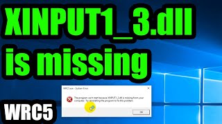 How to fix quotXINPUT13dll is missingquot error DirectX WRC5 game d3dx943 d3dcompiler [upl. by Carling]