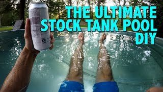 The Ultimate Stock Tank Pool DIY [upl. by Ybreh]