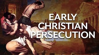 Early Christian Persecution [upl. by Llehsam]