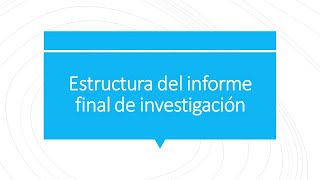 Estructura de informe de investigación [upl. by Ecitnirp]