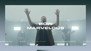 How Marvelous LIVE  Austin Stone Worship [upl. by Coryden]