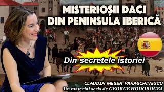 Misteriosii daci din Peninsula Iberica  Din secretele istoriei [upl. by Pyne312]