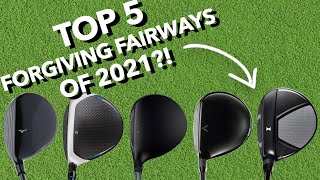 MOST FORGIVING FAIRWAY WOODS 2021 [upl. by Philipson]