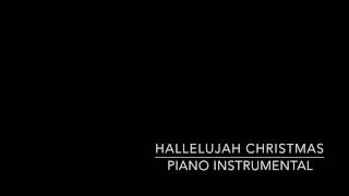 Hallelujah Christmas Piano Instrumental [upl. by Sirrep272]