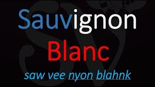 How do you pronounce Sauvignon Blanc [upl. by Ambur]